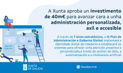 A Xunta aproba un investimento de 40 millóns de euros para avanzar nunha administración dixital do século XXI 